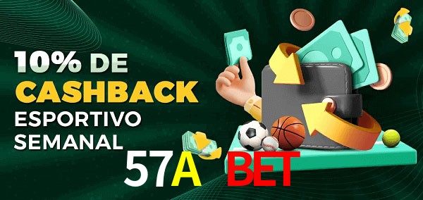 10% de bônus de cashback na 57A Bet